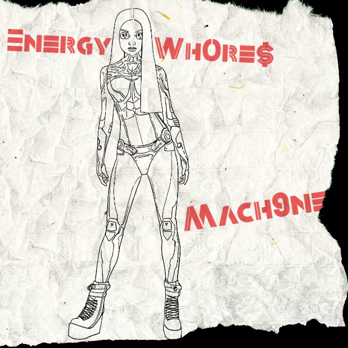 Energy Whores - Cover Art for Mach9ne.